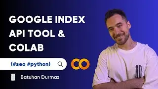Google Colab & Python ile Google Indexing API Kullanımı ile SEO Index Hızı Artırma!