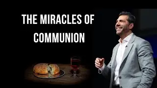 The Miracles of Communion | Pastor Gregory Dickow