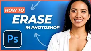 How to Erase in Photoshop [2024] Easy Tutorial