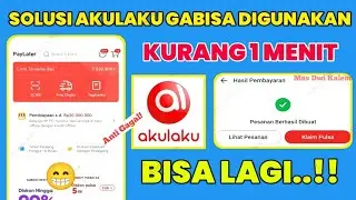 Limit Akulaku Tidak Bisa Digunakan? Ini Penyebab dan Solusi Cara Mengatasi nya!