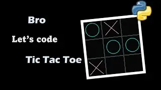 Creating a Tic Tac Toe Game in Python: Step-by-Step Tutorial