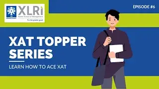 XAT Topper Series | Strategy for XAT exam | XLRI