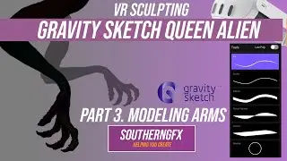 Gravity Sketch – Alien queen – modeling the arms