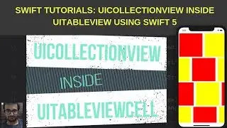 Swift Tutorials: UICollectionView inside UITableView using swift 5