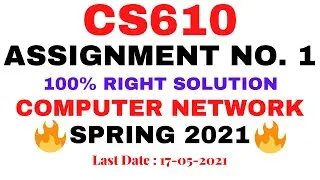 CS610 ASSIGNMENT NO. 1 SPRING 2021 || 100% RIGHT SOLUTION || COMPUTER NETWORKS BY VuTech
