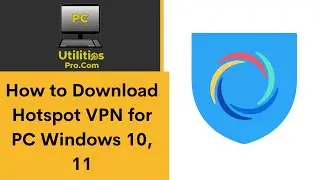 How to Download Hotspot VPN for PC Windows 10, 11