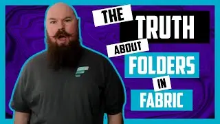 The Truth about Folders in Fabric