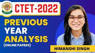 CTET-2022 Previous Year Online Paper Complete Analysis by Himanshi Singh | Let's LEARN