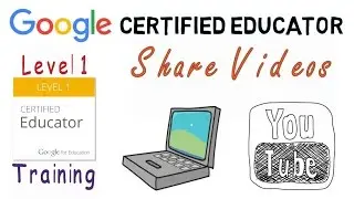 Google Certified Educator Training: Share YouTube Videos