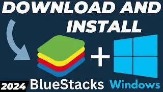 How to Download and Install Bluestacks on Windows 10/11