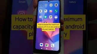 How to know the maximum capacity of mi or any android phone's battery #shorts #battery #ampere
