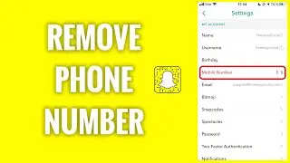 How To Remove Phone Number From Snapchat Profile