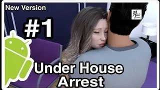 Under House Arrest APK v0.6.1R [Android|PC|MAC] Gameplay 1 + Walkthrough + Download | MrAdultYT