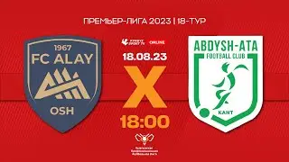Алай - Абдыш-Ата  l 18 - тур l OLIMPBET Премьер-Лига l 2023©