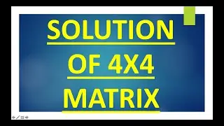 4x4 matrix | Determinant of a 4X4 Matrix | 4x4 matrix by row reduction | linear algebra
