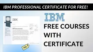 IBM Free Online Courses with Certificates | IBM Free Data Science Course | Professional Certificate