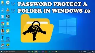 How to create a password protected folder in Windows 10