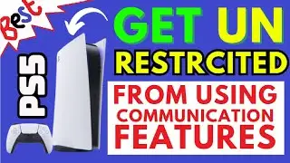 How to get UNRESTRICTED from Communication Features - PS5 FIX