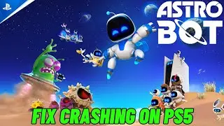 How To Fix Astro Bot Crashing at Startup or Crashing on PS5 | #astrobot