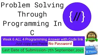 NPTEL: Problem solving through programming in C week 6 all programming assignment with link of codes