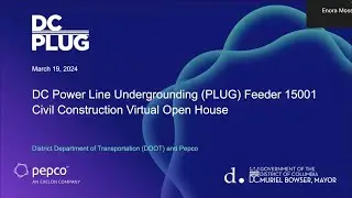 DC PLUG Ward 4 (Feeder 15001) Pre-Construction Virtual Public Meeting