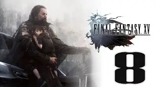 Кикатрихский котлован. На пути к морю.. Final Fantasy XV. Прохождение Final Fantasy 15. Серия 8.