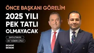 2025 Yılı Pek Tatlı Olmayacak | Tuğberk Çitilci | Ekonomi Ekranı