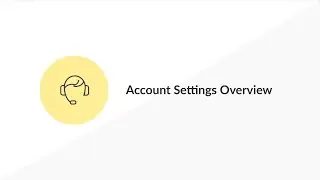 Account Settings Overview