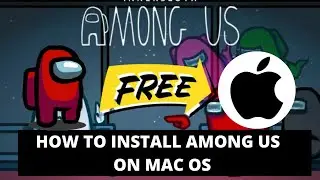 How to Install Among Us on Mac