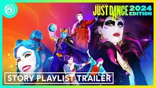 Just Dance 2024 Edition -  Story Playlist Trailer