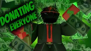 Giving Everyone Robux in Donation Nation