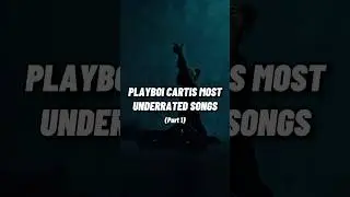 The Most Underrated playboi Carti Songs