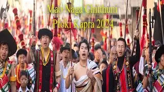 Mao Naga Chiithuni Pfoki Kapra || 2024