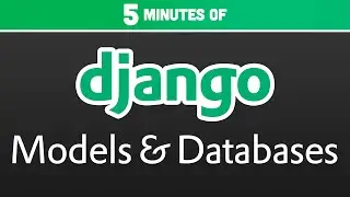 Python Django Tutorial #4: Models and Databases