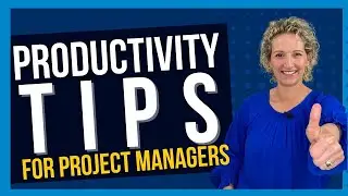 Productivity Tips for Project Managers [Save Time and Achieve More]