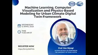 ML, Computer Visualization and Physics-Based Modeling for Urban Climate Digital Twin Framework