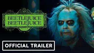 Beetlejuice Beetlejuice - Official Trailer 2 (2024) Michael Keaton, Jenna Ortega, Winona Ryder