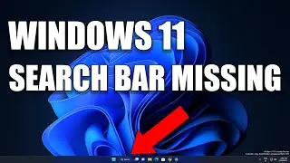 How To Fix Search Bar Not Showing in Taskbar on Windows 11