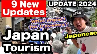 JAPAN TOURISM HAS CHANGED | 9 New Things to Know Before Traveling to Japan  | Travel Guide for 2024