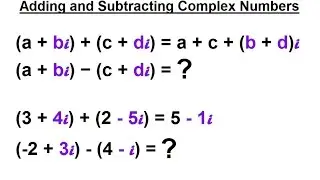 Calculus 2: Complex Numbers & Functions (3 of 28) Adding and Subtracting Complex Numbers