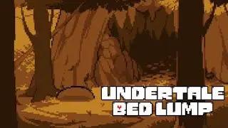 Playing as a Bed Lump......? Undertale BED LUMP