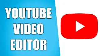 How to Edit YouTube Videos with the YouTube Editor (2024)