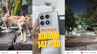 Unboxing & Tes Kamera Xiaomi 14T PRO - CO Engineered With Leica