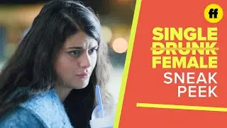 Single Drunk Female Season 1, Episode 8 | Sneak Peek: Sam Opens Up | Freeform