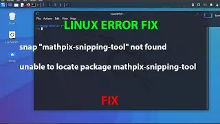 LINUX:snap mathpix-snipping-tool not found/unable to locate package mathpix-snipping-tool