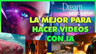 CREA los mejores VÍDEOS con INTELIGENCIA ARTIFICIAL Gratis con Dream Machine | Alternativa a SORA