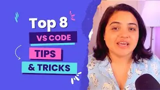 Top 8 VS Code tips and tricks 2024