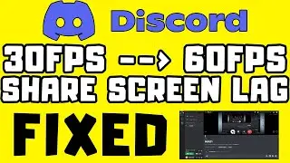 How to FIX Discord Share Screen Lag & Stuttering | SHARE SCREEN 60 FPS