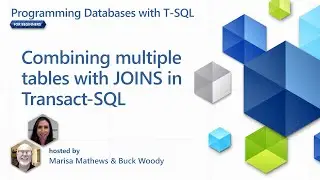 Combining multiple tables with JOINS in Transact-SQL [4 of 7] | Databases with T-SQL for Beginners