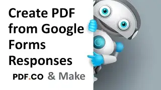 Generate PDF from Google Forms Responses using PDF.co and Make